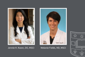 CRTC alumni, Jennie Kwon, DO, MSCI and Melanie Fields, MD, MSCI receive tenure appointments